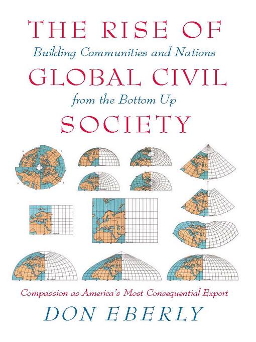 Title details for The Rise of Global Civil Society by Don Eberly - Available